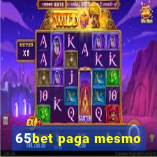 65bet paga mesmo